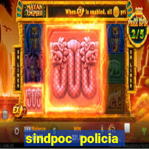 sindpoc policia civil bahia